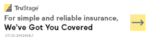 TruStage Insurance Agency. For simple and reliable insurance, we've got you covered